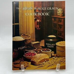 The Ideals Whole Grain Cookbook